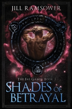Shades of Betrayal - Book #3 of the Fae Games