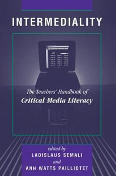 Paperback Intermediality: Teachers' Handbook Of Critical Media Literacy Book