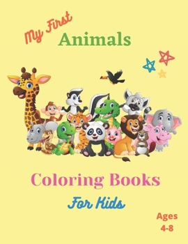 Paperback My First Coloring Book For Kides Ages 4-8: children's activity coloring books for toddlers and kids ages 4-8 for kindergarten & preschool Book