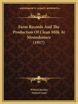 Paperback Farm Records And The Production Of Clean Milk At Moundsmere (1917) Book