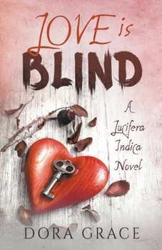 Paperback Love Is Blind- A Lucifera Indica Novel Book