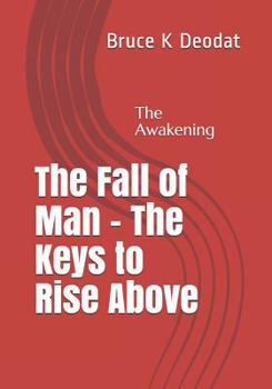 Paperback The Fall of Man - The Keys to rise above: The Awakening Book