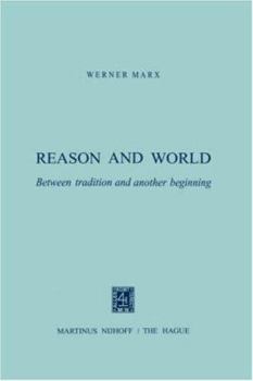 Paperback Reason and World: Between Tradition and Another Beginning Book
