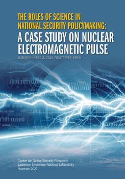 Paperback Roles of Science in National Security Policymaking : A Case Study on Nuclear Electromagnetic Pulse Book