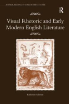 Hardcover Visual Rhetoric and Early Modern English Literature Book