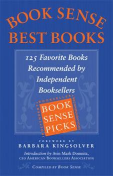 Paperback Book Sense Best Books: 125 Favorite Books Recommended By Independent Booksellers Book