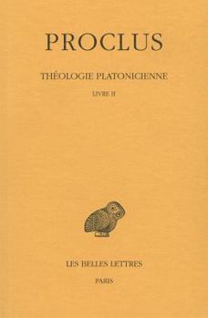 Paperback Proclus, Theologie Platonicienne: Tome II: Livre II [French] Book