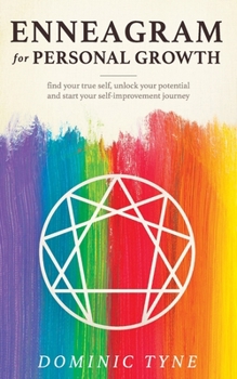 Paperback ENNEAGRAM for Personal Growth: Find your true self, unlock your potential and start your self-improvement journey Book