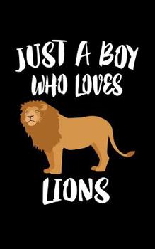 Paperback Just A Boy Who Loves Lions: Animal Nature Collection Book