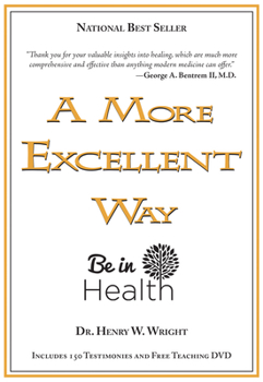 Paperback A More Excellent Way: Be in Health [With DVD] Book