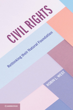Civil Rights: Rethinking Their Natural Foundation
