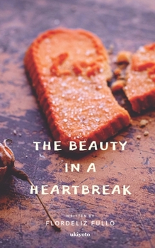 Paperback The Beauty in a Heartbreak Book