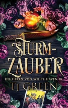 Sturm-Zauber: Hexen Fantasy (Die Hexen von White Haven)