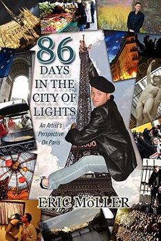 Paperback 86 Days in the City of Lights: An Artist's Perspective on Paris Book
