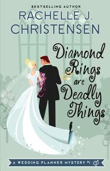 Diamond Rings Are Deadly Things: Large Print Edition - Book #1 of the Wedding Planner Mysteries