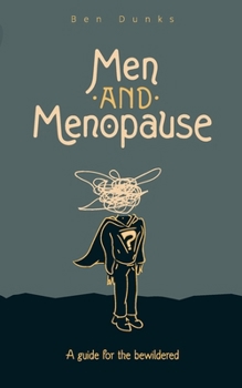 Paperback Men and Menopause: A guide for the bewildered Book