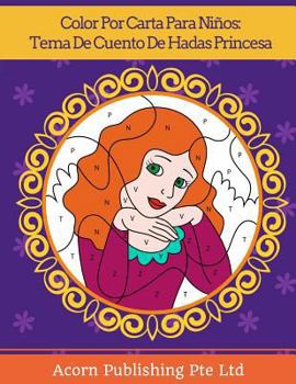 Color By Letter for Kids: Fairy Tale Princess Theme