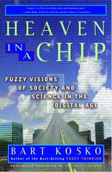 Paperback Heaven in a Chip: Fuzzy Visions of Society and Science in the Digital Age Book
