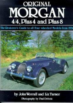 Hardcover Original Morgan: The Restorer's Guide to All Four-Wheeled Models from 1936, Plus 4 and Plus 8 Book