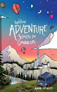 Paperback Bedtime Adventure Stories for Grown Ups Book