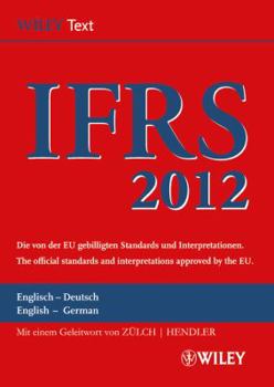 International Financial Reporting Standards (IFRS) 2012: Deutsch-Englische Textausgabe Der Von Der Eu Gebilligten Standards - English & German (English and German Edition)