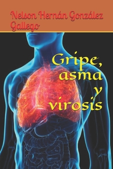 Paperback Gripe, asma y virosis [Spanish] Book