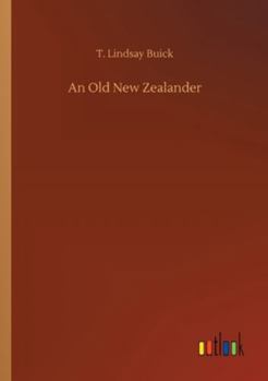 Paperback An Old New Zealander Book