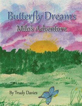 Paperback Butterfly Dreams: Milo's Adventure Book