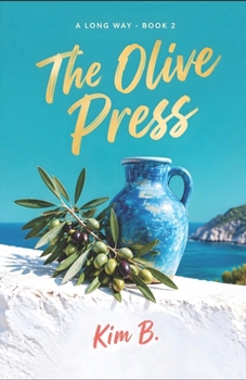 The Olive Press: A Long Way - Book 2