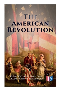 Paperback The American Revolution (Vol. 1-3): Illustrated Edition Book