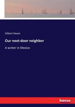 Paperback Our next-door neighbor: A winter in Mexico Book