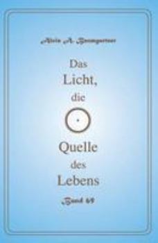 Paperback Das Licht, die Quelle des Lebens - Band 69 [German] Book