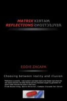 Paperback Matrix Reflections: Choosing between reality and illusion Book