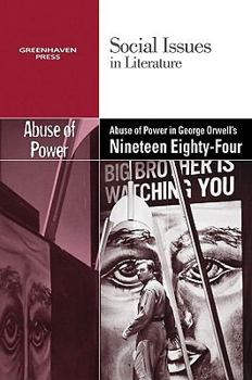 Paperback The Abuse of Power in George Orwell's Nineteen Eighty-Four Book