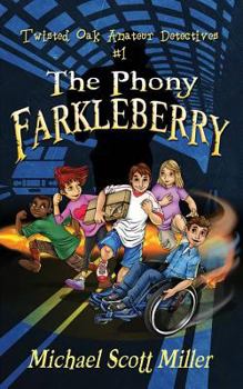 Paperback The Phony Farkleberry: Twisted Oak Amateur Detectives #1 Book