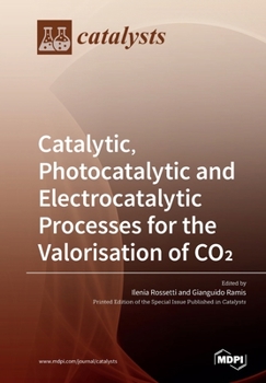 Paperback Catalytic, Photocatalytic and Electrocatalytic Processes for the Valorisation of CO² Book
