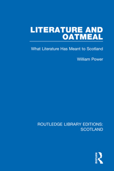 Paperback Literature and Oatmeal: What Literature Has Meant to Scotland Book
