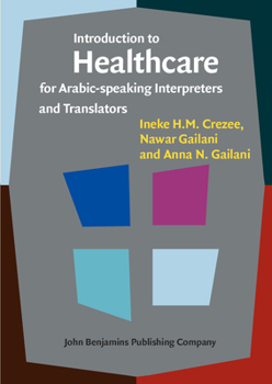 Paperback Introduction to Healthcare for Arabic-Speaking Interpreters and Translators Book