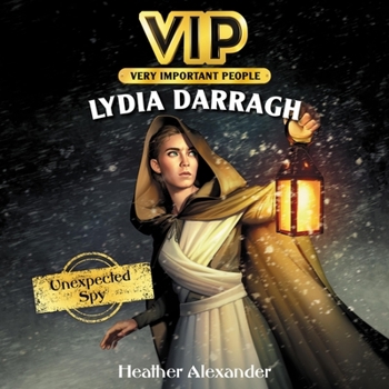 VIP: Lydia Darragh: Unexpected Spy - Book  of the VIP (Very Important People)