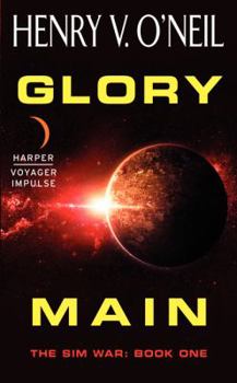 Glory Main: The Sim War: Book One - Book #1 of the Sim War