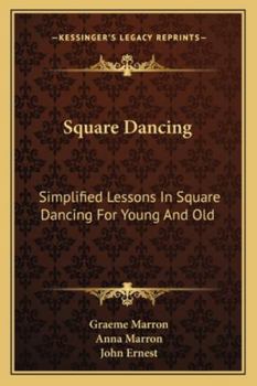Paperback Square Dancing: Simplified Lessons In Square Dancing For Young And Old Book