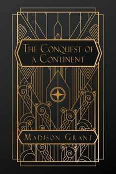 The Conquest of a Continent: or, The Expansion of Races in America