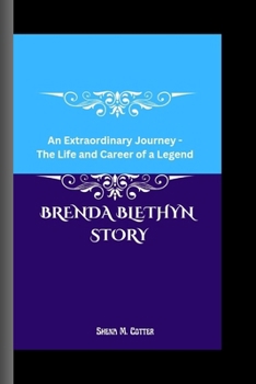 Paperback Brenda Blethyn Story: An Extraordinary Journey - The Life and Career of a Legend Book