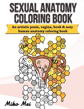 Paperback Sexual Anatomy Coloring Book: an Artistic Penis Vagina Boob & Sexy Human Anatomy Coloring Book for Adults Book