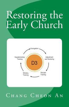 Paperback Restoring the Early Church: Shortcut for Making a Believer as an Evangelist Book