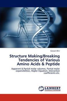 Paperback Structure Making/Breaking Tendencies of Various Amino Acids & Peptide Book