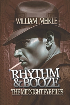 Paperback Rhythm and Booze: A Midnight Eye File Book