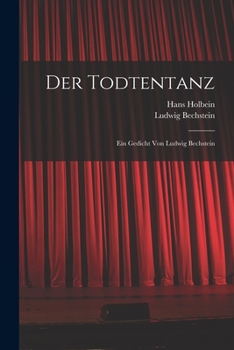 Paperback Der Todtentanz: Ein Gedicht von Ludwig Bechstein [German] Book