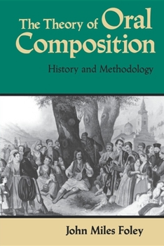 Paperback The Theory of Oral Composition: History and Methodology Book