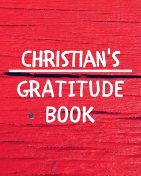 Paperback Christian's Gratitude Journal: Gratitude Goal Journal Gift for Christian Planner / Notebook / Diary / Unique Greeting Card Alternative Book